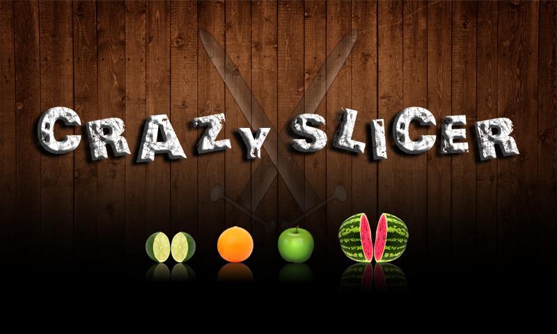 Crazy Slicer