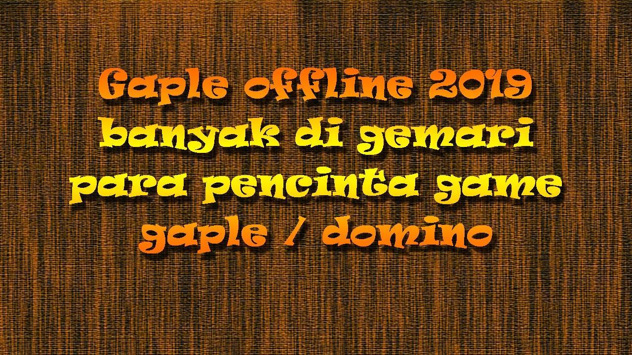 Gaple Offline 2019